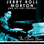 The Classic Years Of Jelly Roll Morton His Red Hot Peppers