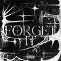 FORGET IT (Explicit)