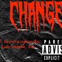 Change (feat. Gocrazyhundo, Luh samm & K3) [Explicit]