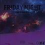 Friday Night (Explicit)