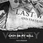 Cash On My Will (Explicit)