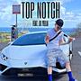 Top Notch (feat. Lil Yella)