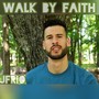 Walk by Faith (Explicit)