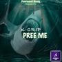 PREE ME (feat. K-CRIP) [Explicit]