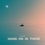 Hang (On) In There (feat. Pacific)