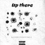 Up There (Explicit)