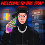 Welcome To The Trap (Explicit)