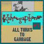 All Turns to Garbage (Explicit)