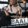 Baal (Original Songs from the Movie)