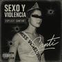 SEXO Y VIOLENCIA (Freestyle) [Explicit]