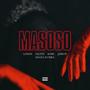 Masoso (feat. Lesedi, S.k.eye, KNBL, J.Drop & Diana Fumba) [Explicit]