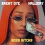 Boss ******* (feat. Brent Dye) [Explicit]