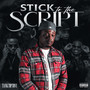 Stick to the script (Explicit)