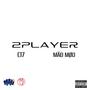 2PLAYER (feat. MÄÐ MØD) [Explicit]