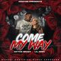 Come My Way (feat. Lil Kody) [Explicit]