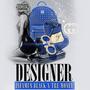 Designer (feat. Tre Money) [Explicit]