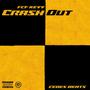 Crash Out (Explicit)