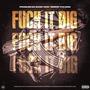 **** IT BIG (feat. Demon Tha Don) [Explicit]