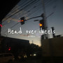 head over heels (Explicit)