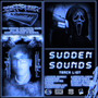 Sudden Sounds (Explicit)