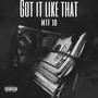 Got It Like That (Explicit)