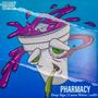 PHARMACY (Deep Sign x TMT) (feat. Deep Sign, Castro Writte & zedDTaylor) [Explicit]