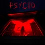 Psycho (feat. Danny Harris & Ghostbot Jet) [Explicit]