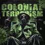 Colonial Terrorism (Explicit)
