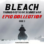 Bleach: Thousand-Year Blood War Cour 3 Epic Collection