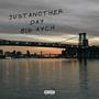 Just Another Day (Explicit)