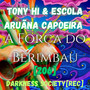 Escola Aruãna Capoeira - A Força do Berimbau [206] Darkness Society [REC]