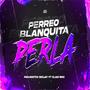 PERREO BLANQUITA PERLA (feat. ELIAN RMX)