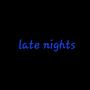 Late Nights (Radio Edit)