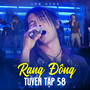 Rạng Đông Tuyển Tập 58