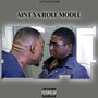 Ain't Ya Role Model (Explicit)