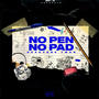 No Pen No Pad (Explicit)