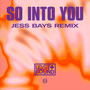 So Into You (Jess Bays Remix)