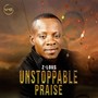 Unstoppable Praise