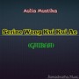 Serine Wong Kui Kui (Ghibah)