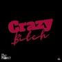 Crazy ***** (Explicit)