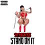 Stand On It (Explicit)