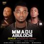 Mmadu Abulochi (Explicit)