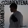 Pensamientos en cuarentena (Explicit)