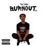 Burnout (Explicit)