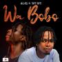 Wa Bobo (feat. Tati Tati)