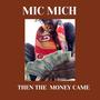 Then The Money Came (Explicit)