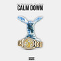 Calm Down (Explicit)