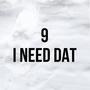 I need dat (Explicit)