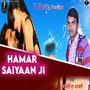 Hamar Saiyaan Ji