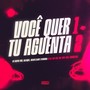 Você Quer 1 Tu Aguenta 2 (Explicit)